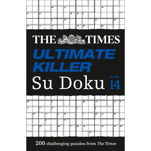 The Times Su Doku - The Times Ultimate Killer Su Doku Book 14: 200 of the Deadliest Su Doku Puzzles - Paperback