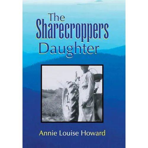 The Sharecroppers Daughter - Hardcover