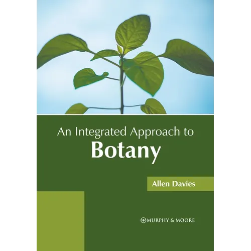 An Integrated Approach to Botany - Hardcover