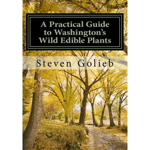 A Practical Guide to Washington's Wild Edible Plants - Paperback