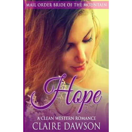 Hope: A Mail Order Bride Romance
