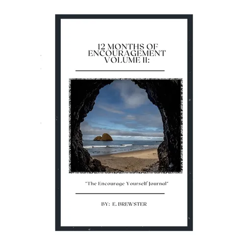 12 Months of Encouragement Volume II: The Encourage Yourself Journal - Paperback