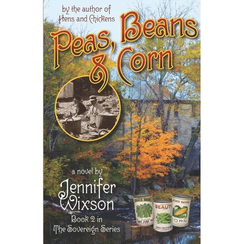 Peas, Beans and Corn (Book 2, the Sovereign Series) - Paperback