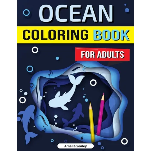 Sea Life Coloring Book for Adults: Marine Life Coloring Book for Adults - Paperback