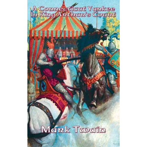 A Connecticut Yankee In King Arthur's Court: A Positronic Book - Hardcover