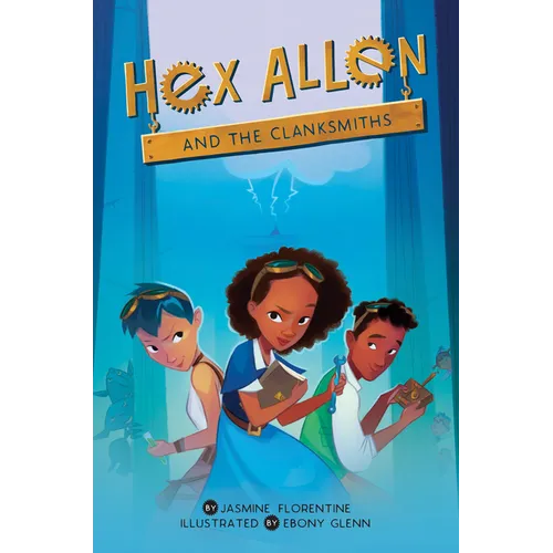 Hex Allen: And the Clanksmiths - Paperback