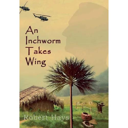 An Inchworm Takes Wing - Hardcover