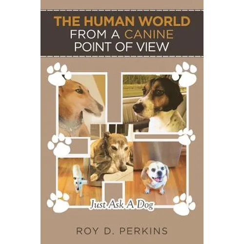 The Human World from a Canine Point of View - Paperback