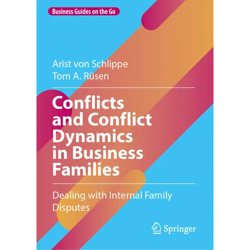 Conflicts and Conflict Dynamics in Business Families: Dealing with Internal Family Disputes - Hardcover