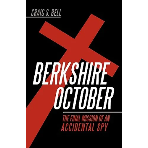 Berkshire October: The Final Mission of an Accidental Spy - Hardcover