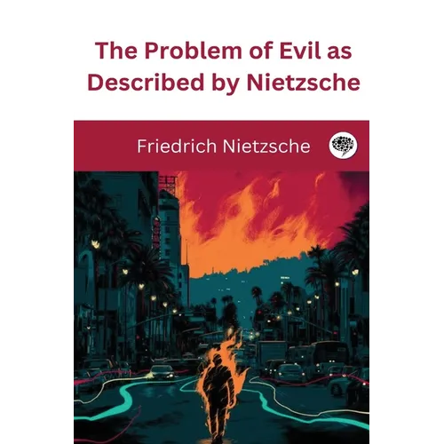 The Problem of Evil as Described by Nietzsche - Paperback