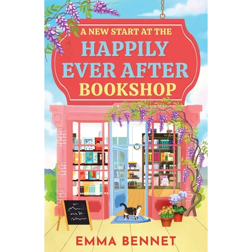A New Start at the Happily Ever After Bookshop: an uplifting, heartwarming small-town romance of second chances, with slow-burn chemistry and a guaran - Paperback