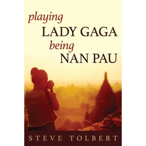 Playing Lada Gaga, Being Nan Pau - Paperback