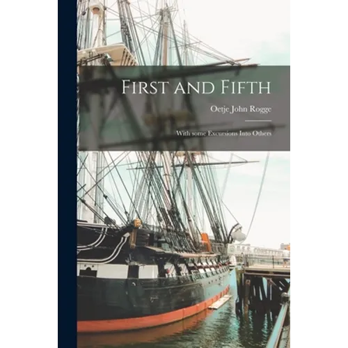 First and Fifth: With Some Excursions Into Others - Paperback