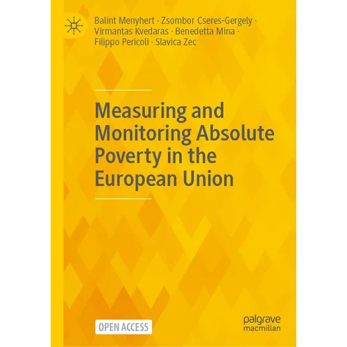 Measuring and Monitoring Absolute Poverty in the European Union - Hardcover