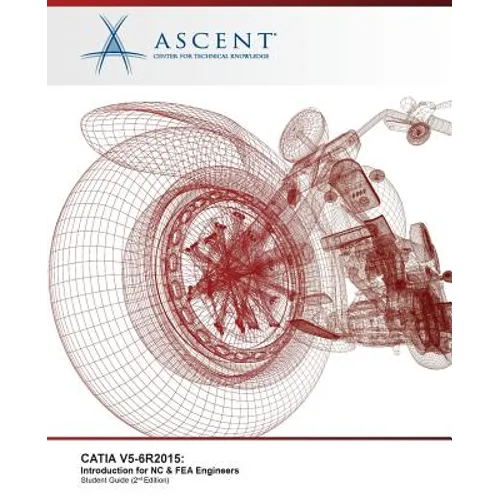 Catia V5-6r2015: Introduction for NC & FEA Engineers - Paperback