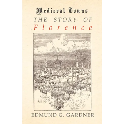 The Story of Florence (Medieval Towns Series) - Paperback