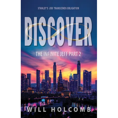 The Infinite Jeff - A Parable of Change: Part 2: Discover a New World - Paperback