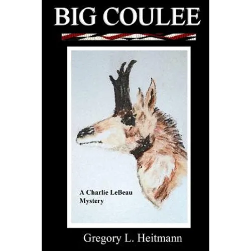 Big Coulee - A Charlie LeBeau Mystery - Paperback