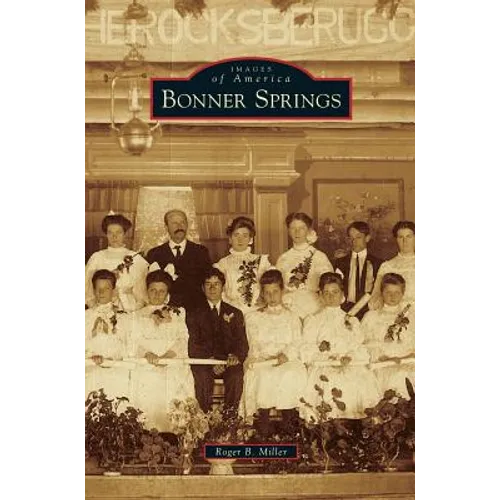 Bonner Springs - Hardcover