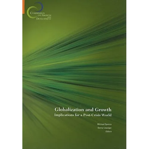 Globalization and Growth: Implications for a Post-Crisis World - Paperback