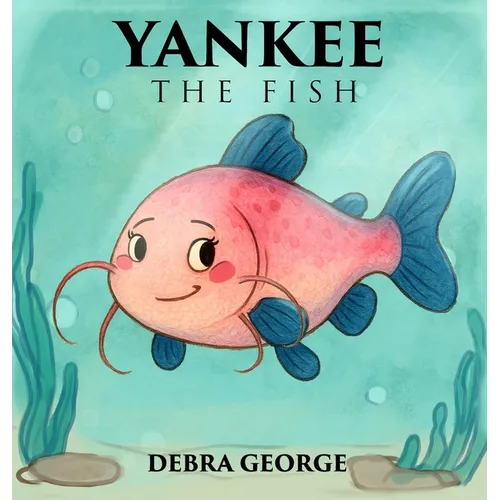 Yankee the Fish - Hardcover
