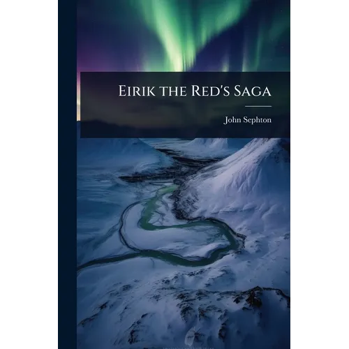 Eirik the Red's Saga - Paperback