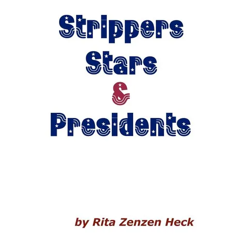 Strippers Stars & Presidents - Paperback
