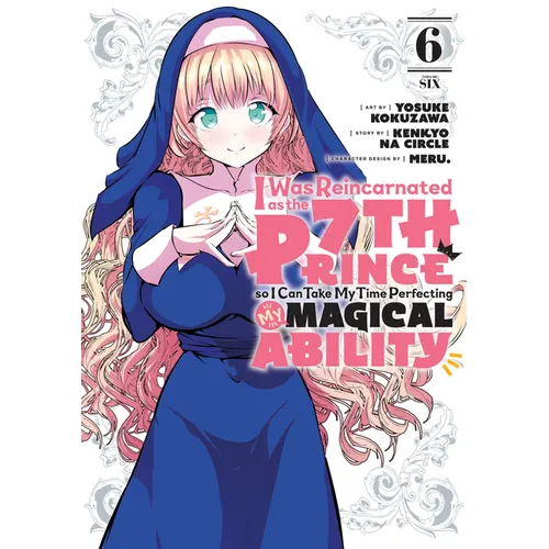 I Was Reincarnated as the 7th Prince So I Can Take My Time Perfecting My Magical Ability 6 - Paperback