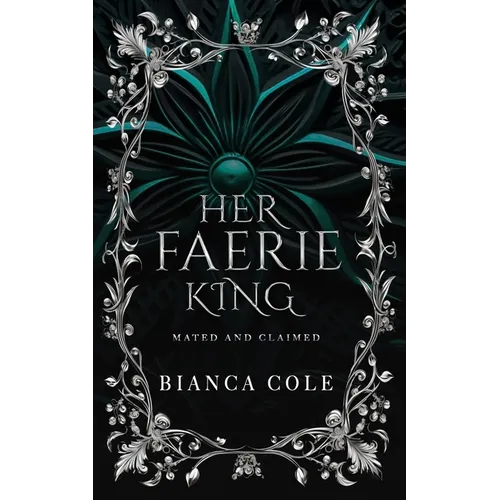 Her Faerie King: A Faerie Royalty Paranormal Romance - Paperback
