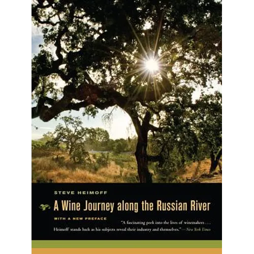 A Wine Journey Along the Russian River, with a New Preface - Paperback