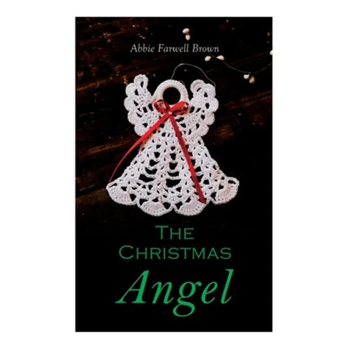 The Christmas Angel: Christmas Classic - Paperback