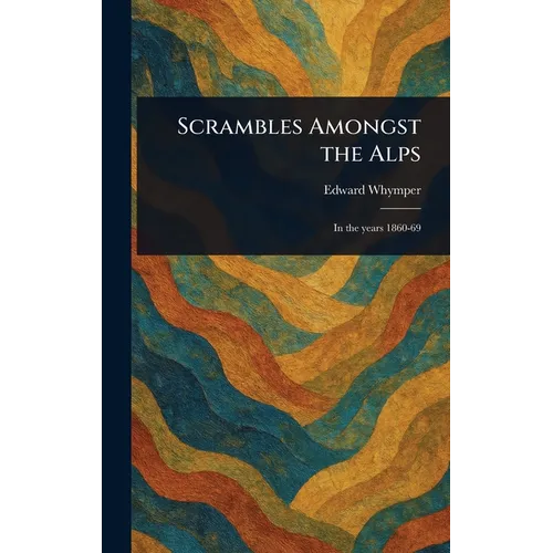Scrambles Amongst the Alps
