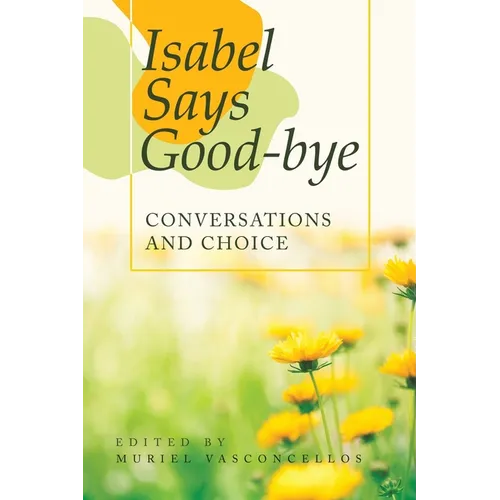 Isabel Says Good-Bye: Conversations and Choice - Paperback