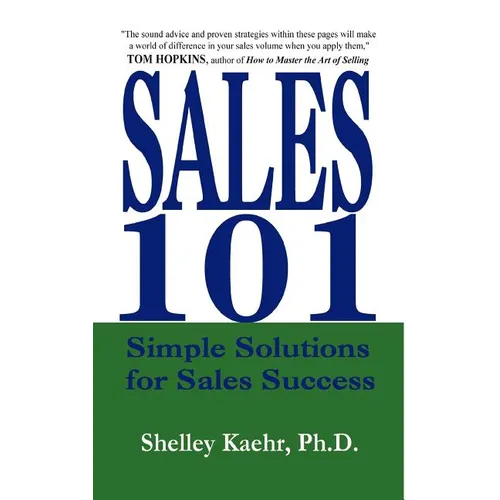 Sales 101: Simple Solutions for Sales Success - Paperback