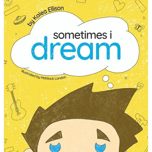 Sometimes I Dream - Hardcover