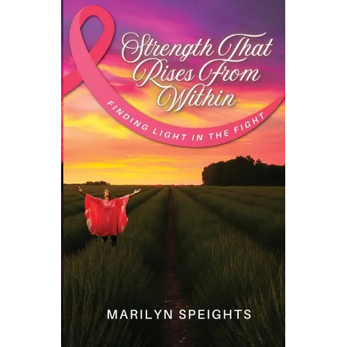 Strength That Rises From Within: Finding Light In The Fight