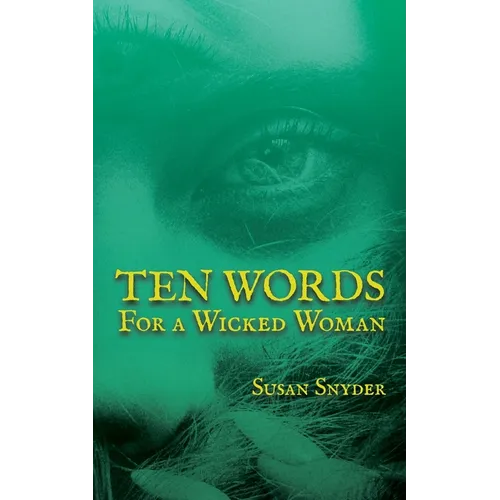 Ten Words for a Wicked Woman