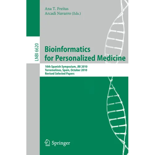 Bioinformatics in Personalized Medicine: 10th Spanish Symposium, Jbi 2010, Torremolinos, Spain, October 27-29, 2010. Revised Selected Papers - Paperback