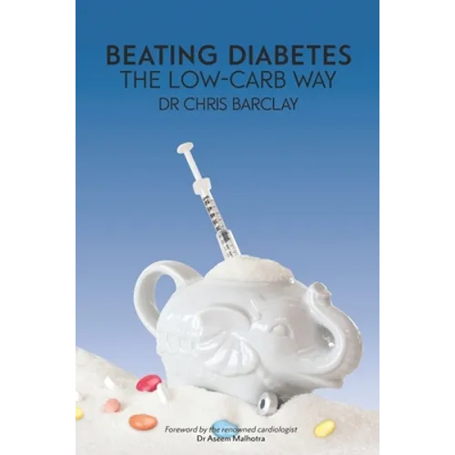 BEATING DIABETES the low-carb way - Paperback