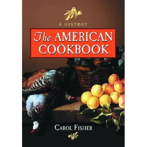 The American Cookbook: A History - Paperback