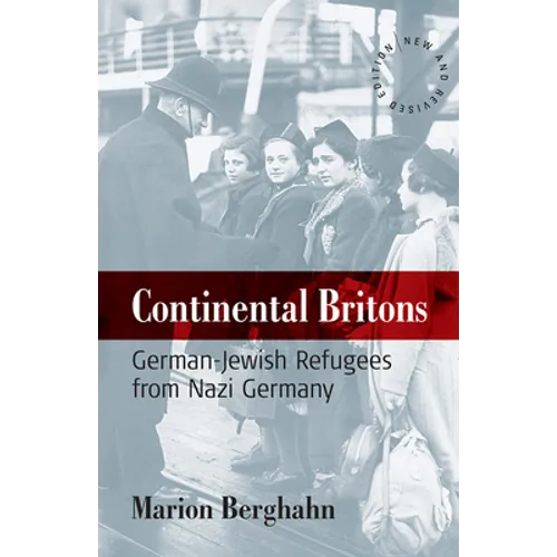 Continental Britons: German-Jewish Refugees from Nazi Germany - Paperback