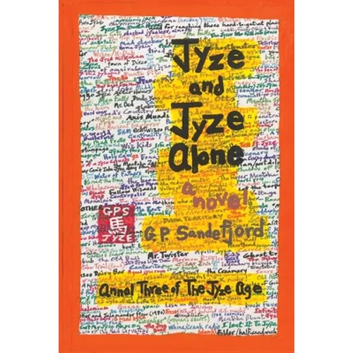 Jyze and Jyze Alone: Annal Three of the Jyze Age - Paperback