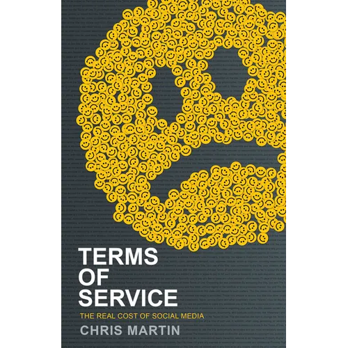 Terms of Service: The Real Cost of Social Media - Paperback
