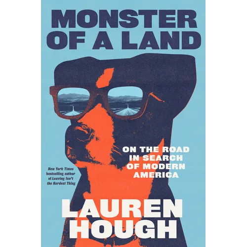Monster of a Land: On the Road in Search of Modern America - Hardcover