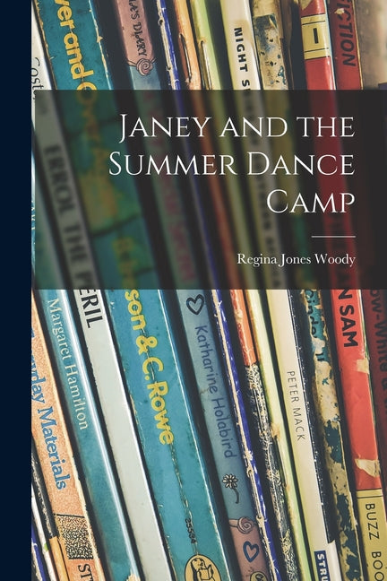 Janey and the Summer Dance Camp - Paperback