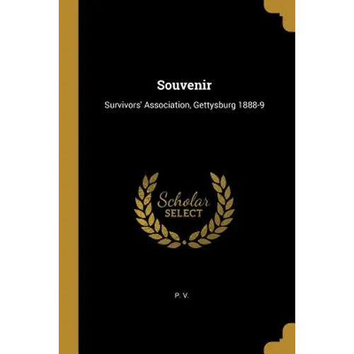 Souvenir: Survivors' Association, Gettysburg 1888-9 - Paperback