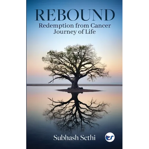 Rebound: Redemption from Cancer-Journey of Life - Paperback