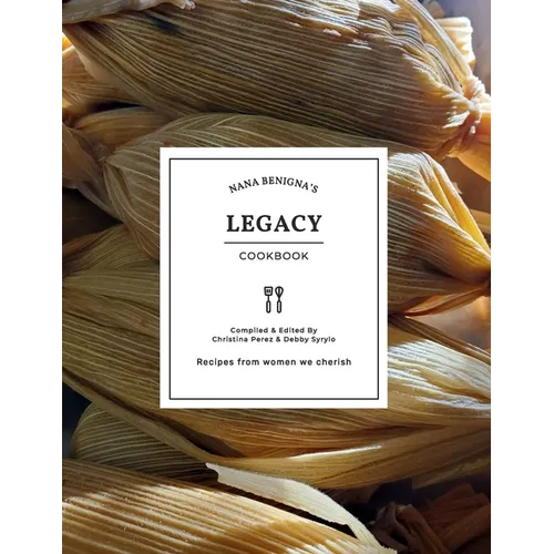 Nana Benigna's Legacy Cookbook - Paperback