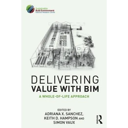 Delivering Value with BIM: A whole-of-life approach - Paperback